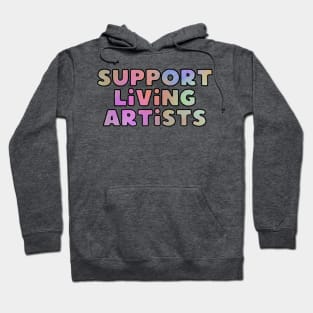 Support Living Artists Hoodie